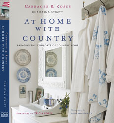 книга At Home with Country: Bringing комфортом country home - Cabbages & Roses, автор: Christina Strutt